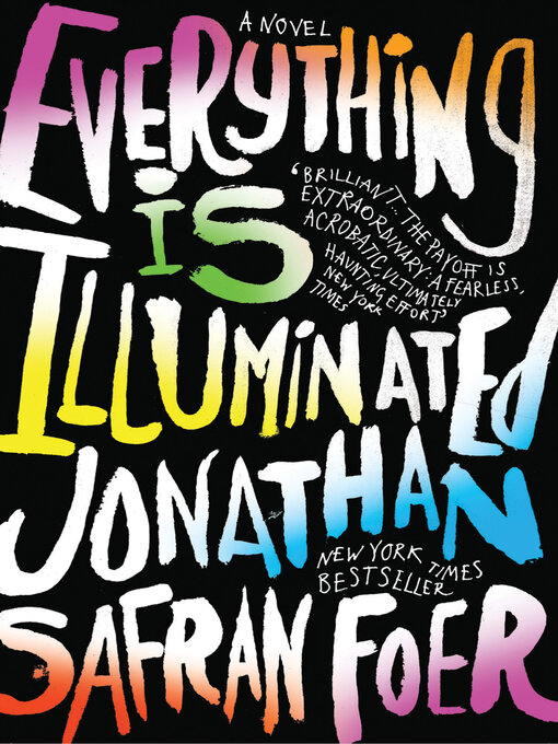 Jonathan Safran Foer创作的Everything Is Illuminated作品的详细信息 - 可供借阅